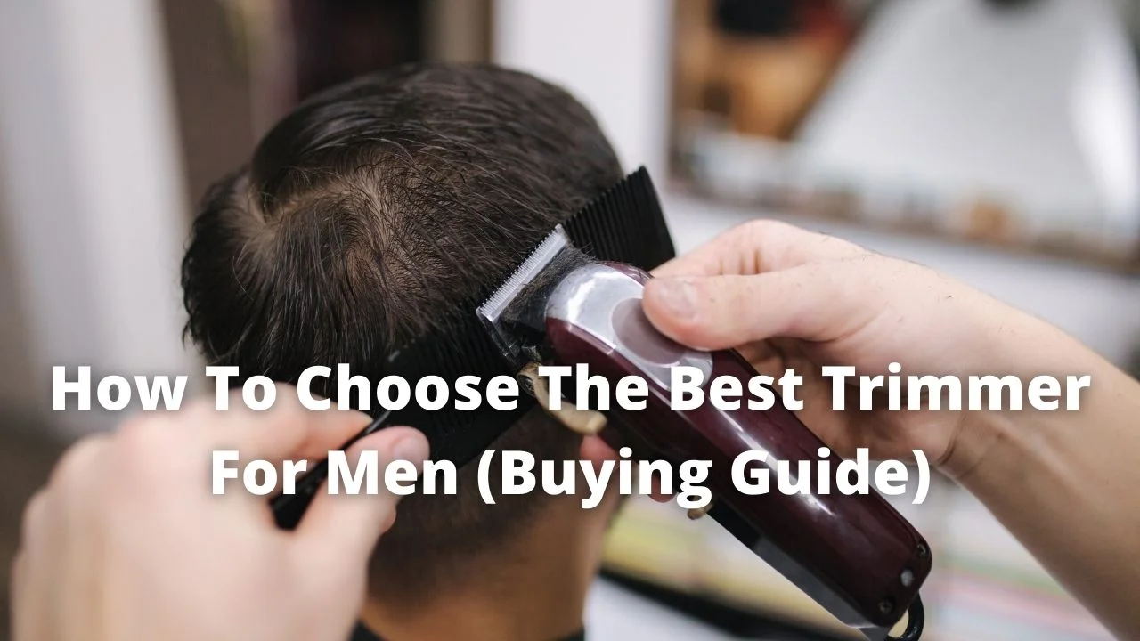 Best Trimmer for Men