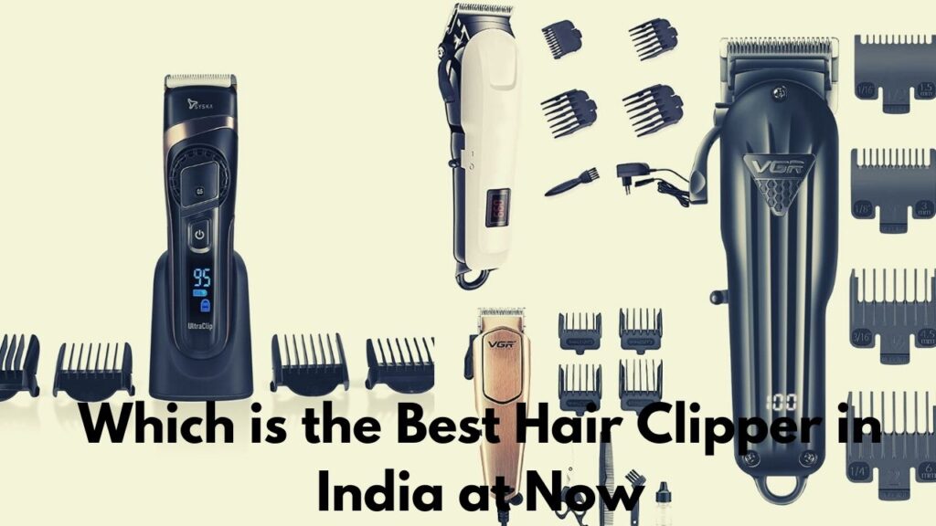 Best Hair Clipper in India